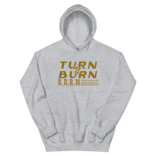 Turn N' Burn Hoodie